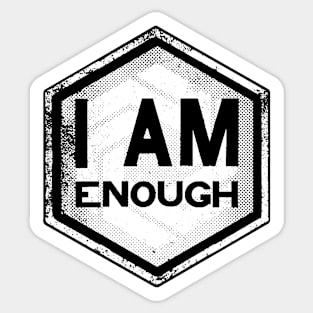 I AM Enough - Affirmation - White Sticker